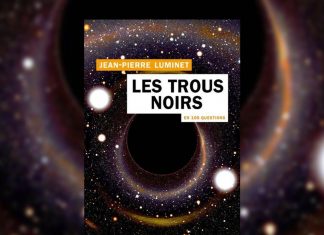 All the light on black holes « Les Trous noirs en 100 questions », de Jean-Pierre Luminet. Editions Tallandier.
